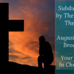 Subduing Evil by The Spirit of The Lord – Your Identity In Christ (104) – August 28 2021