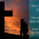 The Choice is Yours – Your Identity In Christ (117) – November 27 2021