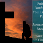 Faith: No Doubts Once You Know Him – Part 2 – Your Identity In Christ (123) – January 8 2022