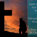 Faith to Subdue Evil in this World – Your Identity In Christ (130) – February 26 2022