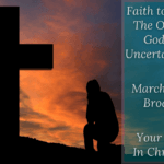 Faith to Trust in The One True God in an Uncertain World – Your Identity In Christ (132) – March 12 2022