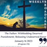 The Father: Withholding Deserved Punishment; Releasing Undeserved Favor (176) – January 14 2023