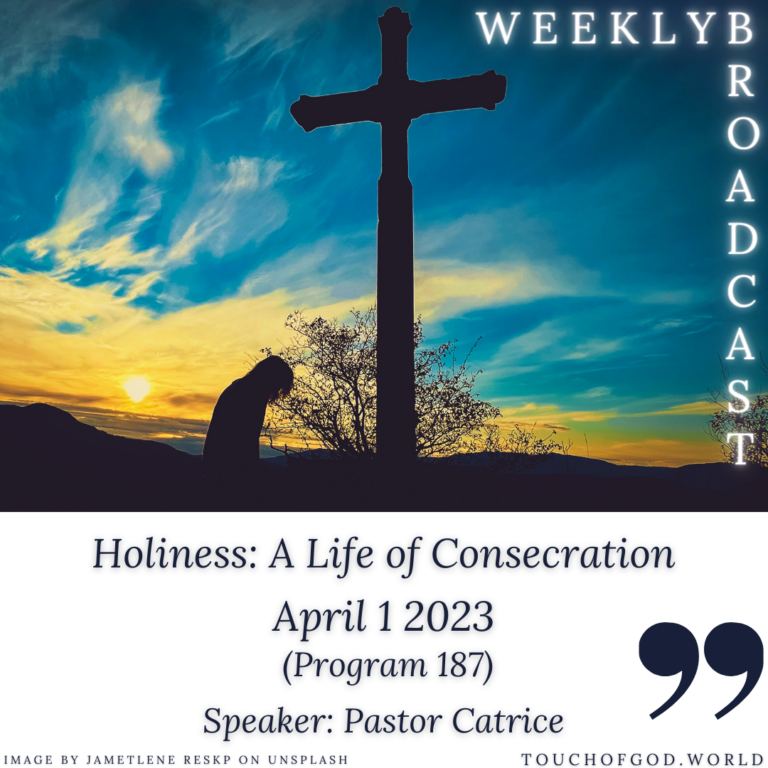 Holiness: A Lifestyle of Consecration (187) – April 1 2023