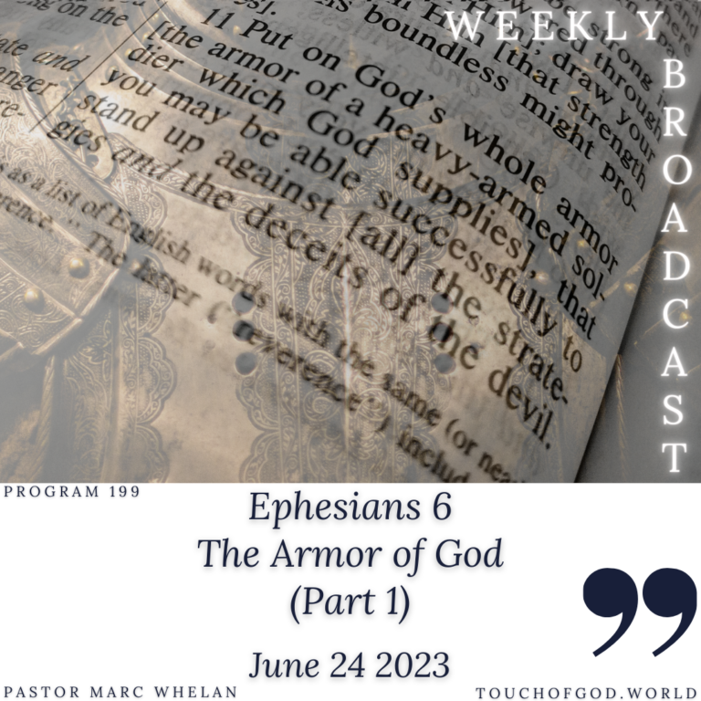 Ephesians 6, The Armor of God (Part 1) (199) – June 24 2023