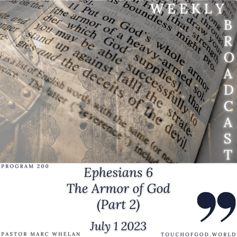 Ephesians 6, The Armor of God (Part 2) (200) – July 1 2023