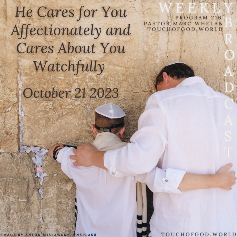 He Cares for You Affectionately and Cares About You Watchfully (216) – October 21 2023