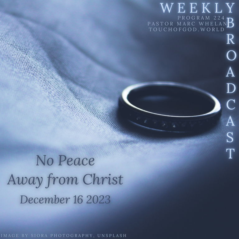 No Peace Away from Christ (224) – December 16 2023