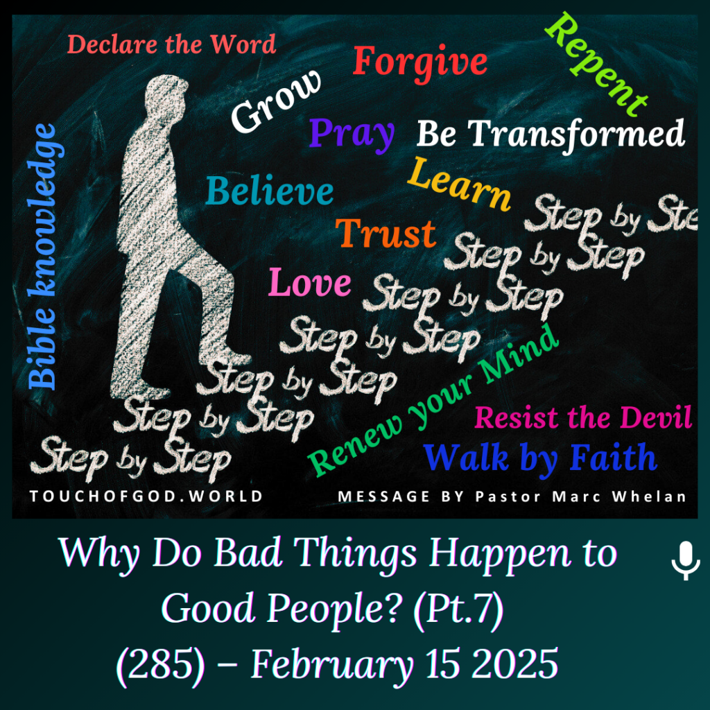 Why Do Bad Things Happen to Good People? (Pt.7) (285) – February 15 2025